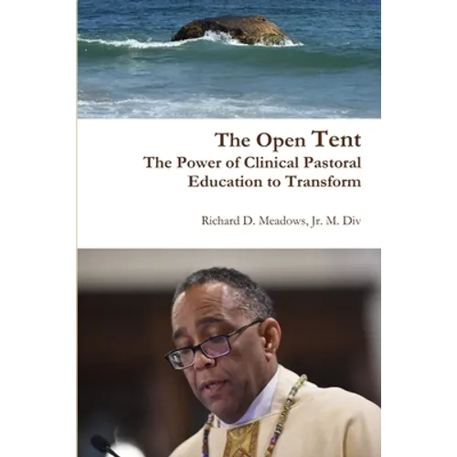 The Open Tent: The Power of Clinical Pastoral Education to Transform