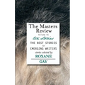 The Masters Review Volume VI
