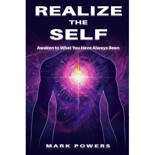 Realize the Self: Awaken to What You Have Always Been