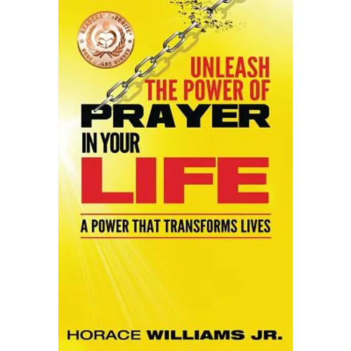 Unleash the Power of Prayer In Your Life: A Power that Transforms Lives