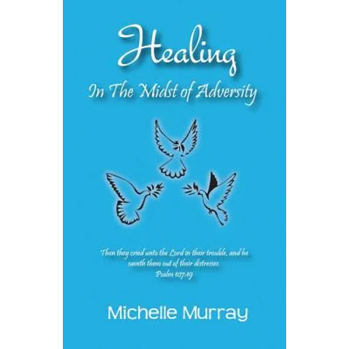 Healing in the Midst of Adversity