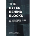 The Bytes Behind Blocks: An Architect's Guide to Blockchain