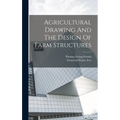 Agricultural Drawing And The Design Of Farm Structures