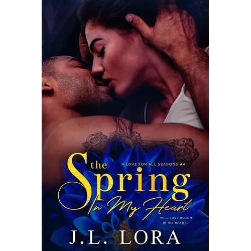 The Spring in My Heart: A single dad second chance romance