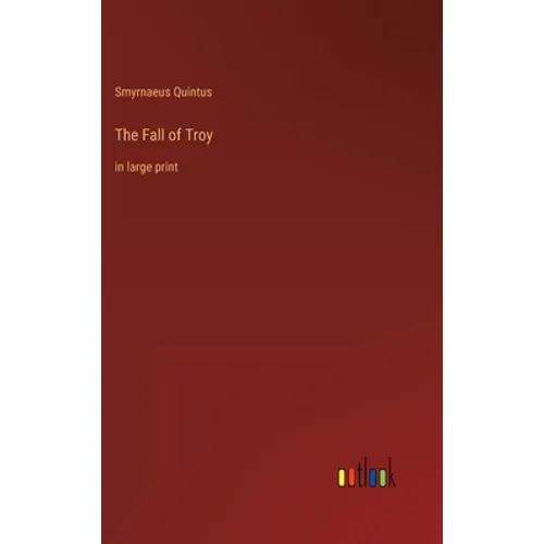 The Fall of Troy: in large print