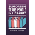 Supporting Trans People in Libraries