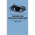 Papers On Psycho-Analysis