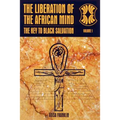 The Liberation of the African Mind: The Key to Black Salvation