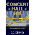 Concert Hall Hit: A Darcy Gaughan Mystery