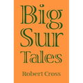 Big Sur Tales