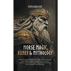 Norse Magic, Runes & Mythology