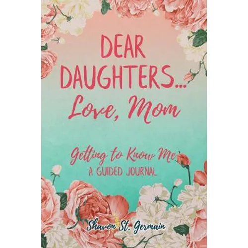 Dear Daughters... Love, Mom: Getting to Know Me