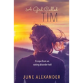 A Girl Called Tim: Escape from an Eating Disorder Hell