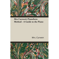 Mrs Curwen's Pianoforte Method - A Guide to the Piano
