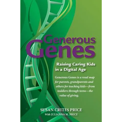 Generous Genes: Raising Caring Kids in a Digital Age