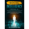 Social Intelligence: 2 BOOKS IN 1: How to Analyze People + Influence Human Behavior. Persuasion and Manipulation Techniques, Personality Ty