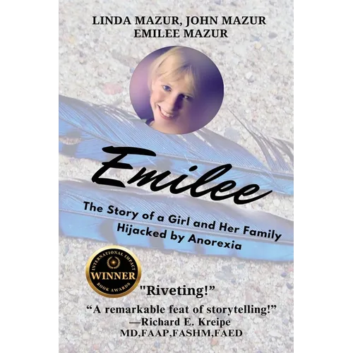 Emilee: The Story of a Girl and Her Family Hijacked by Anorexia