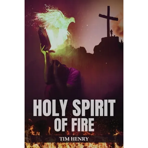 Holy Spirit of Fire