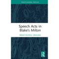 Speech Acts in Blake's Milton