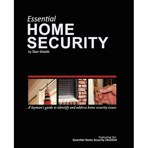 Essential Home Security: A Layman's Guide