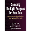 Selecting the Right Analyses for Your Data: Quantitative, Qualitative, and Mixed Methods