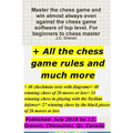 Master the chess game and win almost always + All the chess rules and much more