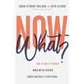 Now What?