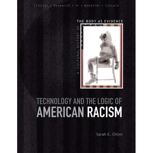 Technology and the Logic of American Racism