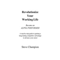 Revolutionize Your Working Life