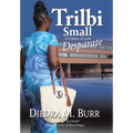 Trilbi Small Attorney At Law: Desparate