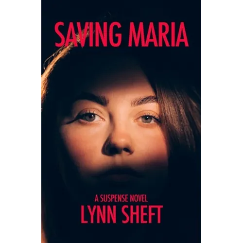 Saving Maria: A Suspense Novel