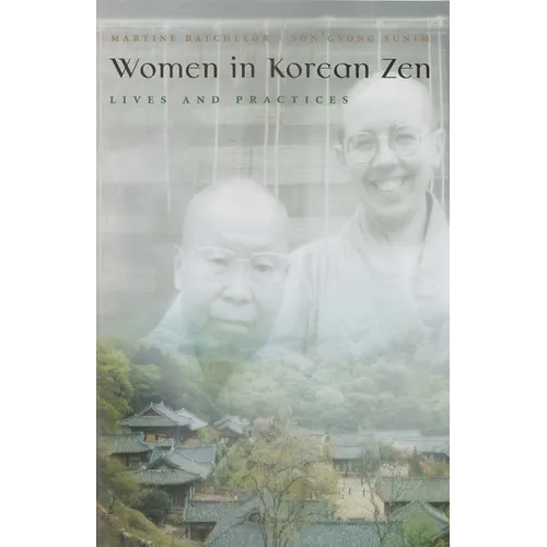 Women in Korean Zen: Lives and Practices