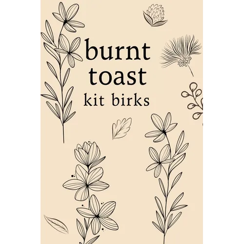 Burnt Toast