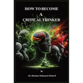 How to Become A Critical Thinker