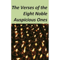 The Verses of the Eight Noble Auspicious Ones