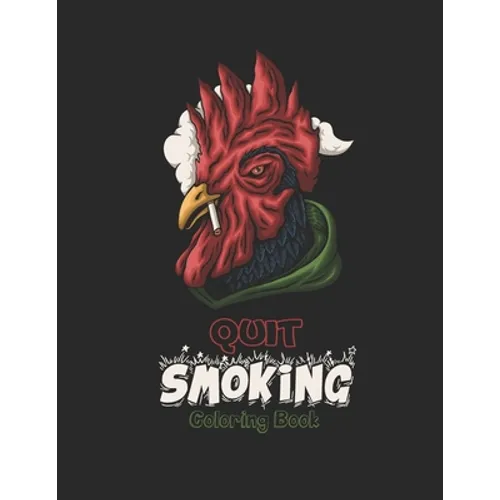 Quit Smoking Coloring Book: art coloring book to help you quit smoking - Smoking addiction recovery gift