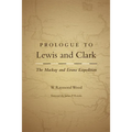 Prologue to Lewis and Clark: The MacKay and Evans Expedition Volume 79