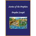 Stories of the Prophets: Prophet Joseph