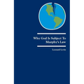 Why God Is Subject to Murphy's Law: Dialogues on God and Judaism