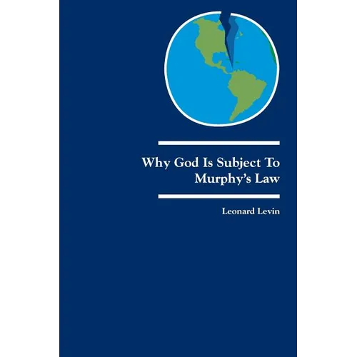 Why God Is Subject to Murphy's Law: Dialogues on God and Judaism