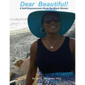 Dear Beautiful: : A Self-Empowerment Book for Black Women