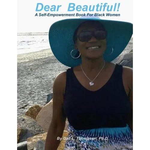 Dear Beautiful: : A Self-Empowerment Book for Black Women