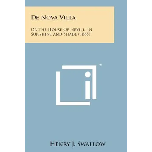 de Nova Villa: Or the House of Nevill, in Sunshine and Shade (1885)