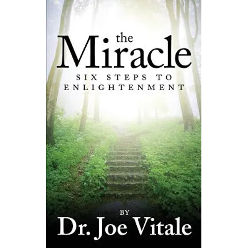 The Miracle: Six Steps to Enlightenment