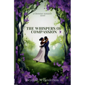 The Whispers of Compassion