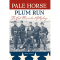 Pale Horse at Plum Run: The First Minnesota at Gettysburg
