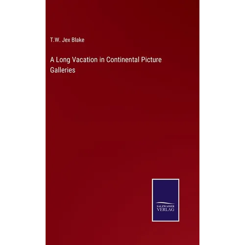 A Long Vacation in Continental Picture Galleries