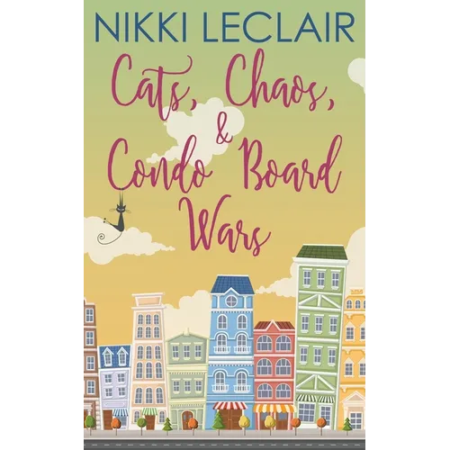Cats, Chaos, and Condo Board Wars