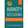 Audacity: How to Make Decisions Quickly and Efficiently