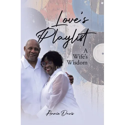 Love's Playlist: A Wife's Wisdom